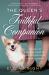 The Queen's Faithful Companion : A Novel of Queen Elizabeth II and Her Beloved Corgi, Susan