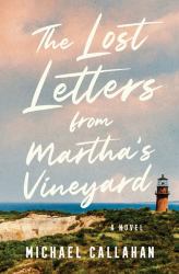The Lost Letters from Martha's Vineyard : A Novel