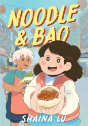 Noodle and Bao : A Graphic Novel