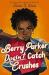 Berry Parker Doesn't Catch Crushes
