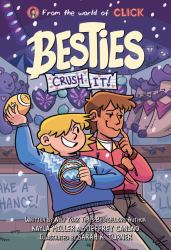 Besties: Crush It! : A Graphic Novel from the World of Click