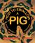 How to Swallow a Pig : Step-By-Step Advice from the Animal Kingdom