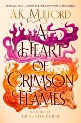 A Heart of Crimson Flames : A Novel