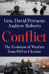 Conflict : The Evolution of Warfare from 1945 to Ukraine