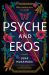 Psyche and Eros : A Novel