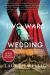Two Wars and a Wedding : A Novel