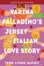 Varina Palladino's Jersey Italian Love Story : A Novel