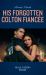 His Forgotten Colton Fiancée His Forgotten Colton Fiancée
