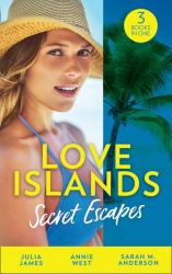 Love Islands: Secret Escapes : A Cinderella for the Greek / the Flaw in Raffaele's Revenge / His Forever Family