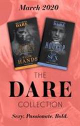 The Dare Collection March 2020 : Hookup / the Sex Cure / Hotter on Ice / Slow Hands