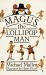 Magus the Lollipop Man Magus the Lollipop Man