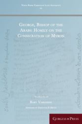 George, Bishop of the Arabs on Myron : Homily on the Consecration of Myron