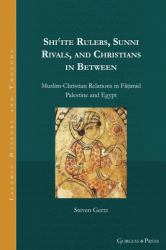Shiʿite Rulers, Sunni Rivals, and Christians in Between