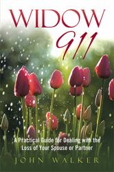 Widow 911 : A Practical Guide for Dealing with the Loss of Your Spouse or Partner