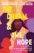 The Dream and the Hope : The Historic Rise of Ketanji Brown Jackson to the Nation's Highest Court