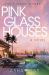 Pink Glass Houses : A Novel