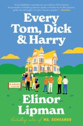 Every Tom, Dick and Harry : A Novel