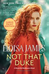 Not That Duke : A Would-Be Wallflowers Novel