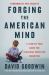 Forging the American Mind : A Year-By-Year Guide for Classical Christian Education