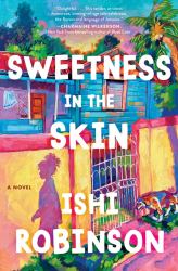 Sweetness in the Skin : A Novel