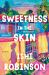 Sweetness in the Skin : A Novel