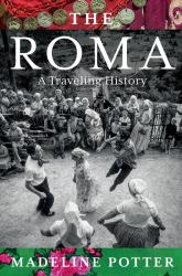 The Roma : A Traveling History