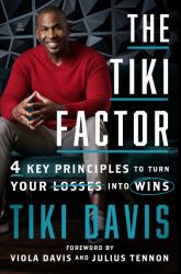 The Tiki Factor : 4 Key Principles to Turn Your Losses into Wins