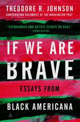 If We Are Brave : Essays from Black Americana