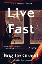 Live Fast : A Novel