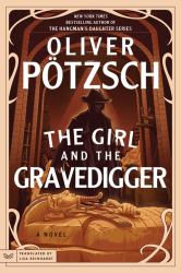 The Girl and the Gravedigger : A Novel