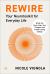 Rewire : Break the Cycle, Alter Your Thoughts and Create Lasting Change (Your Neurotoolkit for Everyday Life) Rewire : Break the Cycle, Alter Your Thoughts and Create Lasting Change (Your Neurotoolkit for Everyday Life)