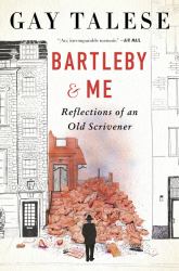 Bartleby and Me : Reflections of an Old Scrivener