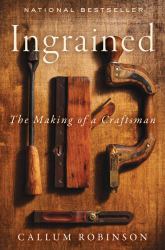 Ingrained : The Making of a Craftsman