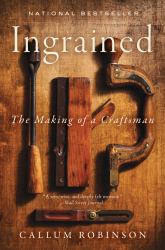 Ingrained : The Making of a Craftsman