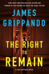 The Right to Remain : A Jack Swyteck Novel