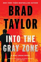 Into the Gray Zone : A Pike Logan Novel