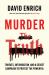Murder the Truth : Fear, the First Amendment, and a Secret Campaign to Protect the Powerful