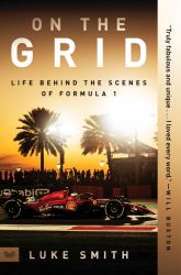 On the Grid : Life Behind the Scenes of Formula 1
