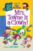 My Weirdtastic School #12: Mrs. Towne Is a Clown!