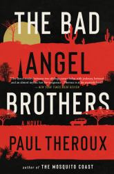 The Bad Angel Brothers : A Novel