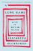 A Long Game : Notes on Writing Fiction