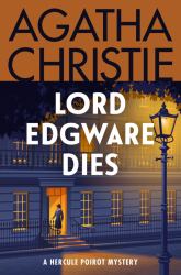 Lord Edgware Dies : A Hercule Poirot Mystery: the Official Authorized Edition