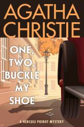 One, Two, Buckle My Shoe : A Hercule Poirot Mystery: the Official Authorized Edition