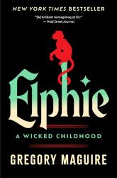 Elphie : A Wicked Childhood