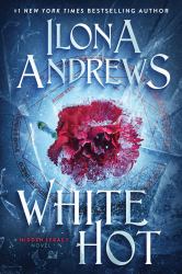 White Hot : A Hidden Legacy Novel