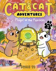Cat and Cat Adventures: Magic at the Mansion : A Graphic Novel