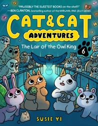 Cat and Cat Adventures: the Lair of the Owl King : A Graphic Novel