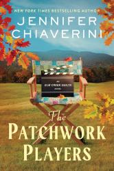 The Patchwork Players : An Elm Creek Quilts Novel