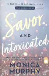 Savor and Intoxicated : The Billionaire Bachelors Club