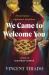 We Came to Welcome You : A Novel of Suburban Horror We Came to Welcome You : A Novel of Suburban Horror